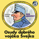 OSUDY DOBRÉHO VOJÁKA ŠVEJKA I.