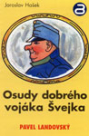 OSUDY DOBRÉHO VOJÁKA ŠVEJKA I.