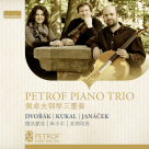 DVOŘÁK / KUKAL / JANÁČEK - Petrof Piano Trio