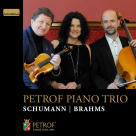 SCHUMANN / BRAHMS - Petrof Piano Trio