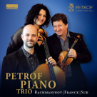 RACHMANINOV / FRANCK / SUK - Petrof Piano Trio