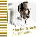 MARTIN HROCH - Harpsichord