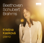 Beethoven, Schubert Brahms - Kristina Kasíková - Piano